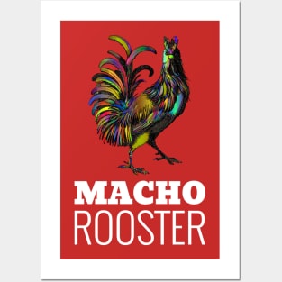 Macho Rooster Posters and Art